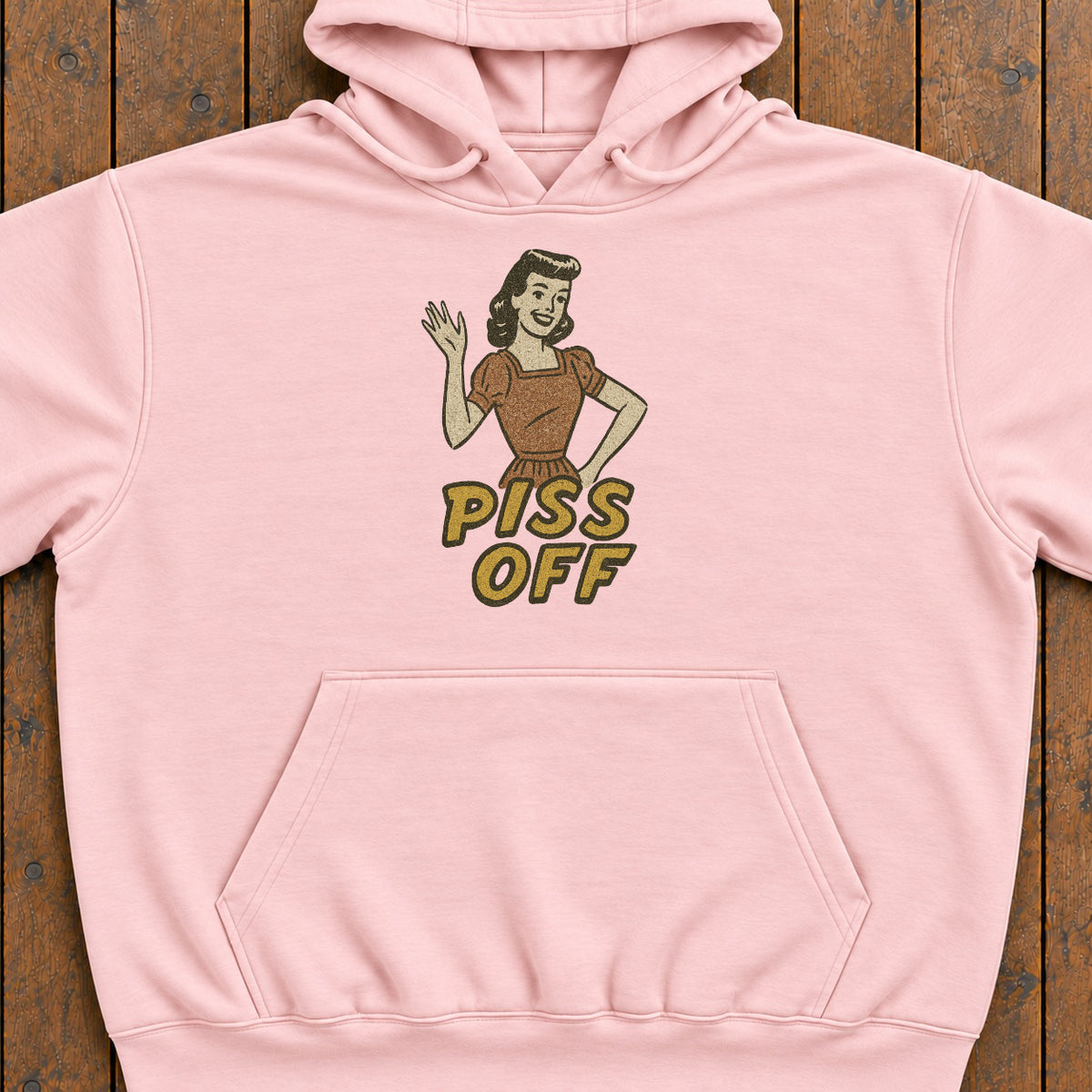 Piss Off Hoodie
