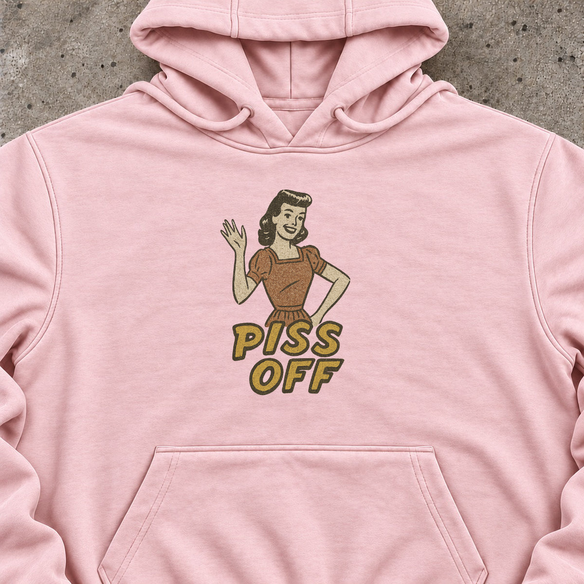 Piss Off Hoodie