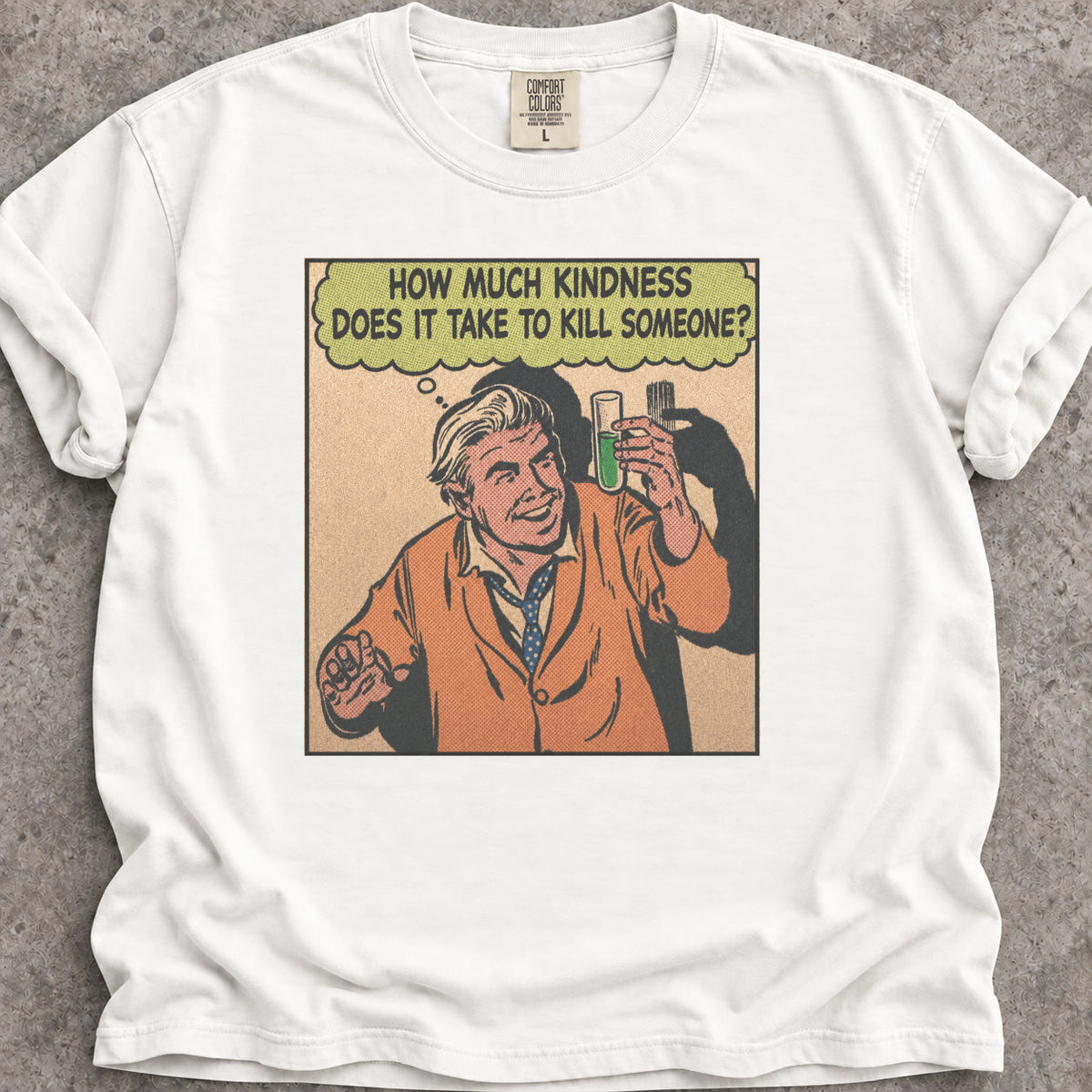 Kill With Kindness T-Shirt