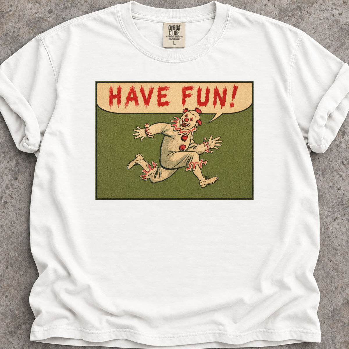Have Fun! T-Shirt