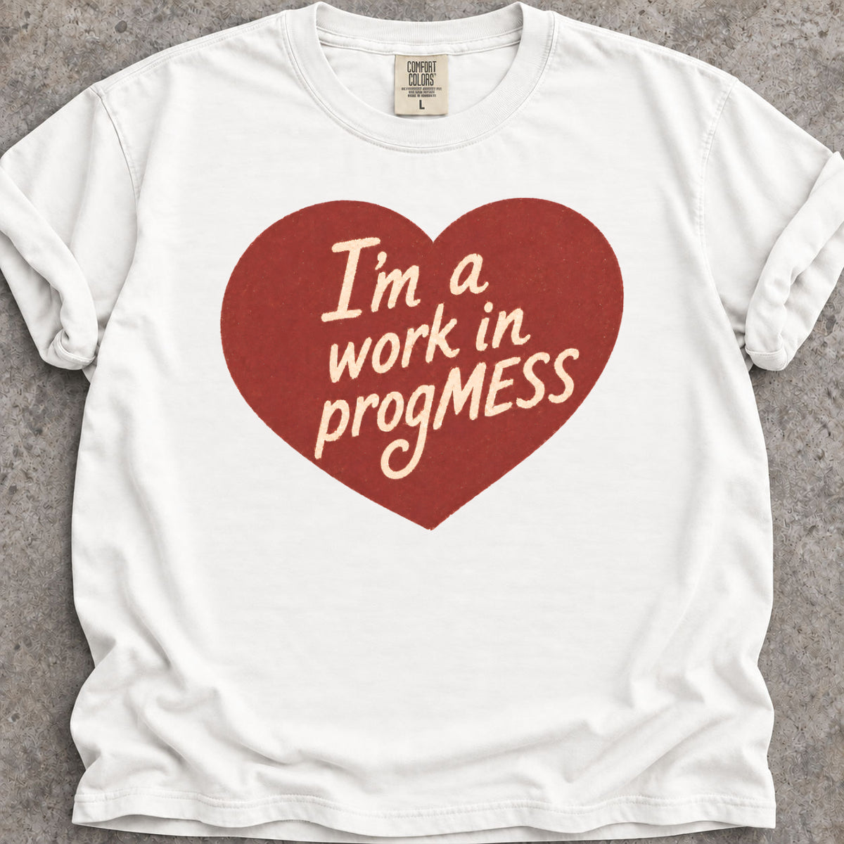 Work In ProgMESS T-Shirt