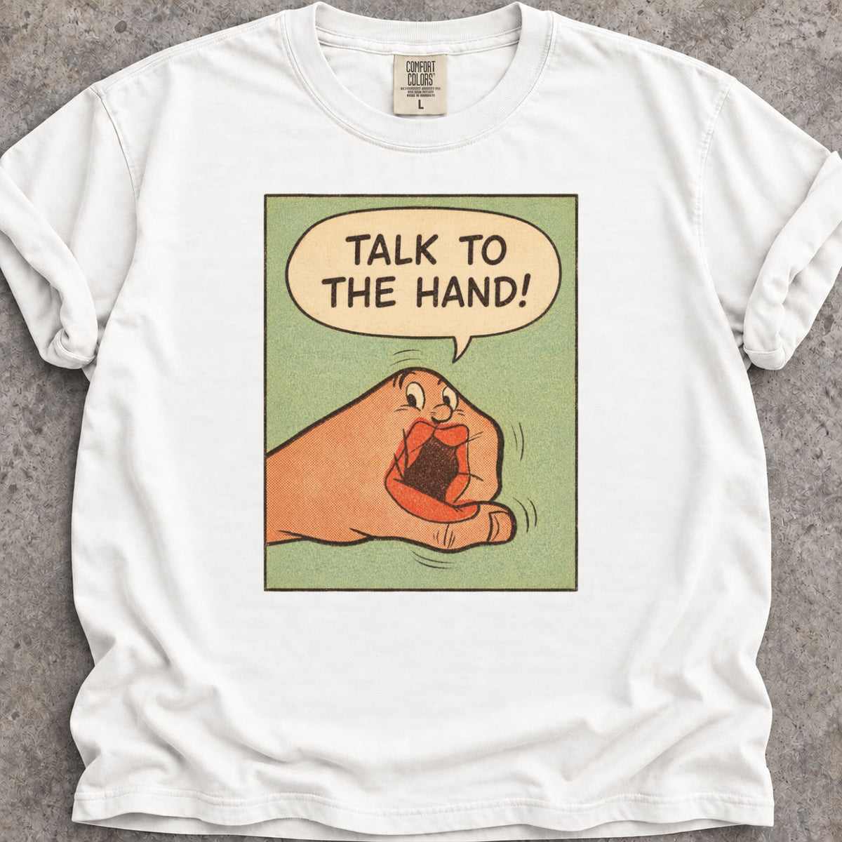 Talk To The Hand T-Shirt