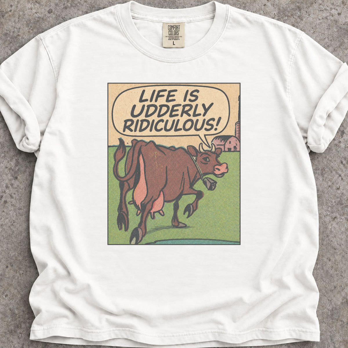 Udderly Ridiculous T-Shirt