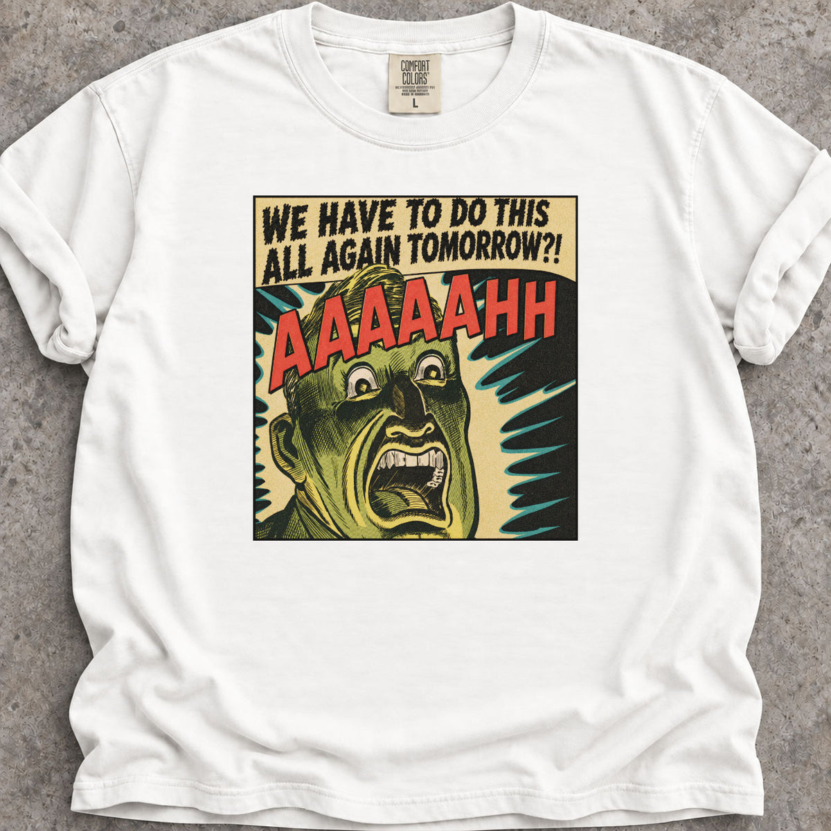 All Again Tomorrow?! T-Shirt