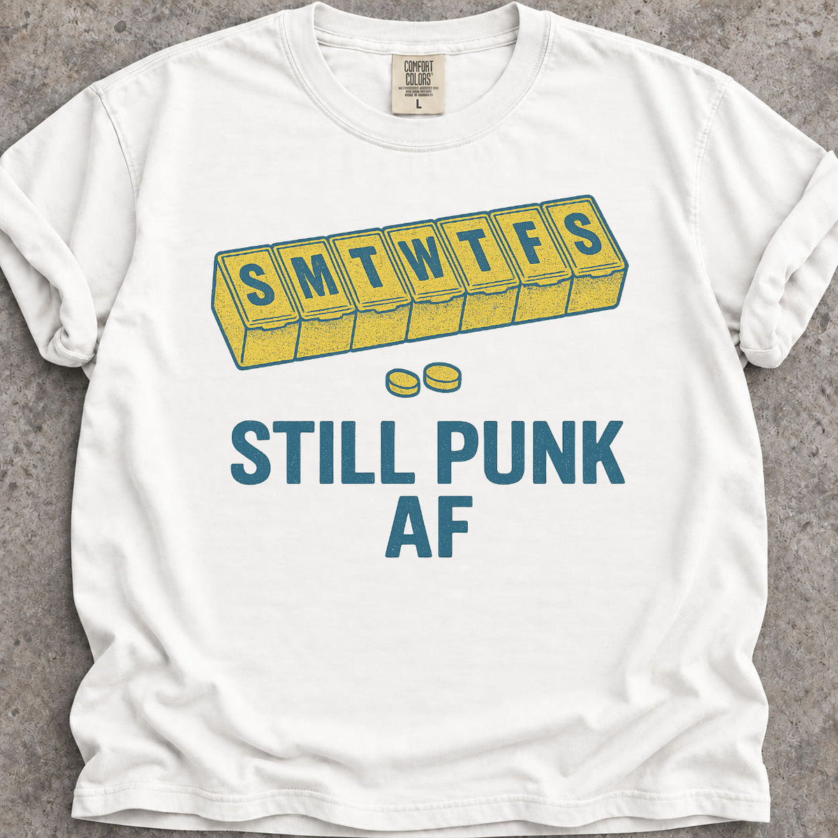 Still Punk AF T-Shirt