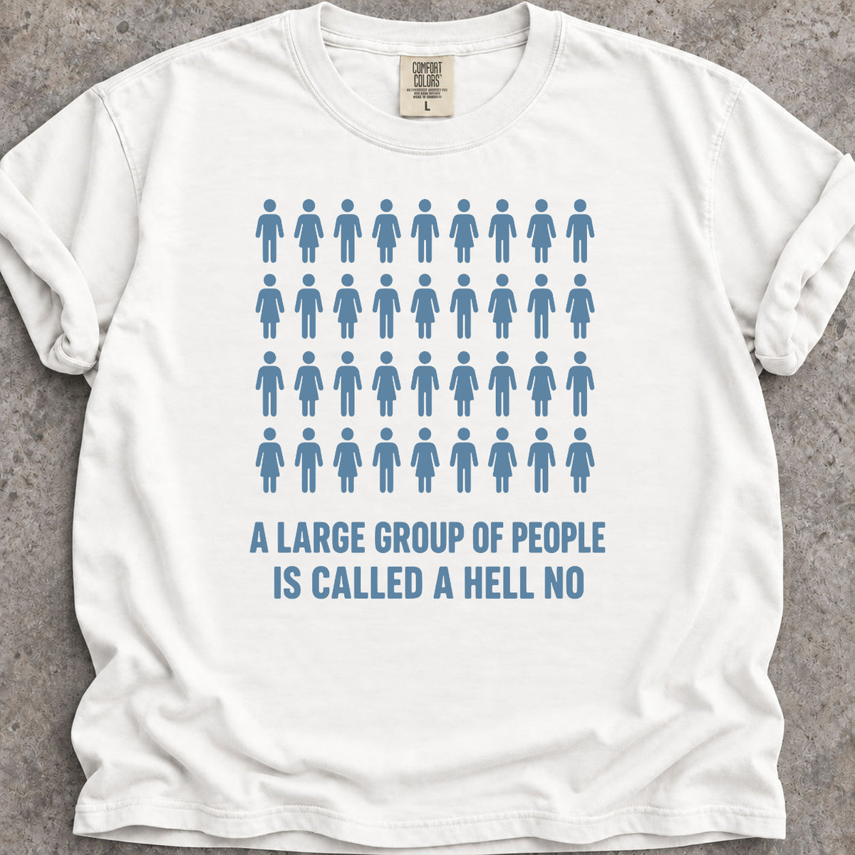 Hell No People T-Shirt