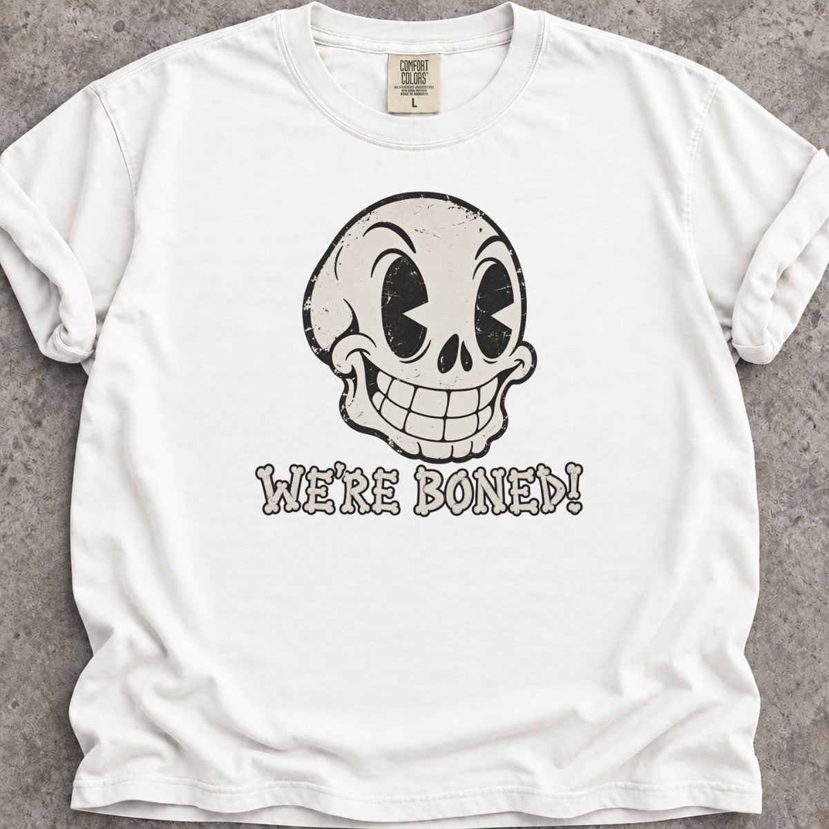 We're Boned T-Shirt