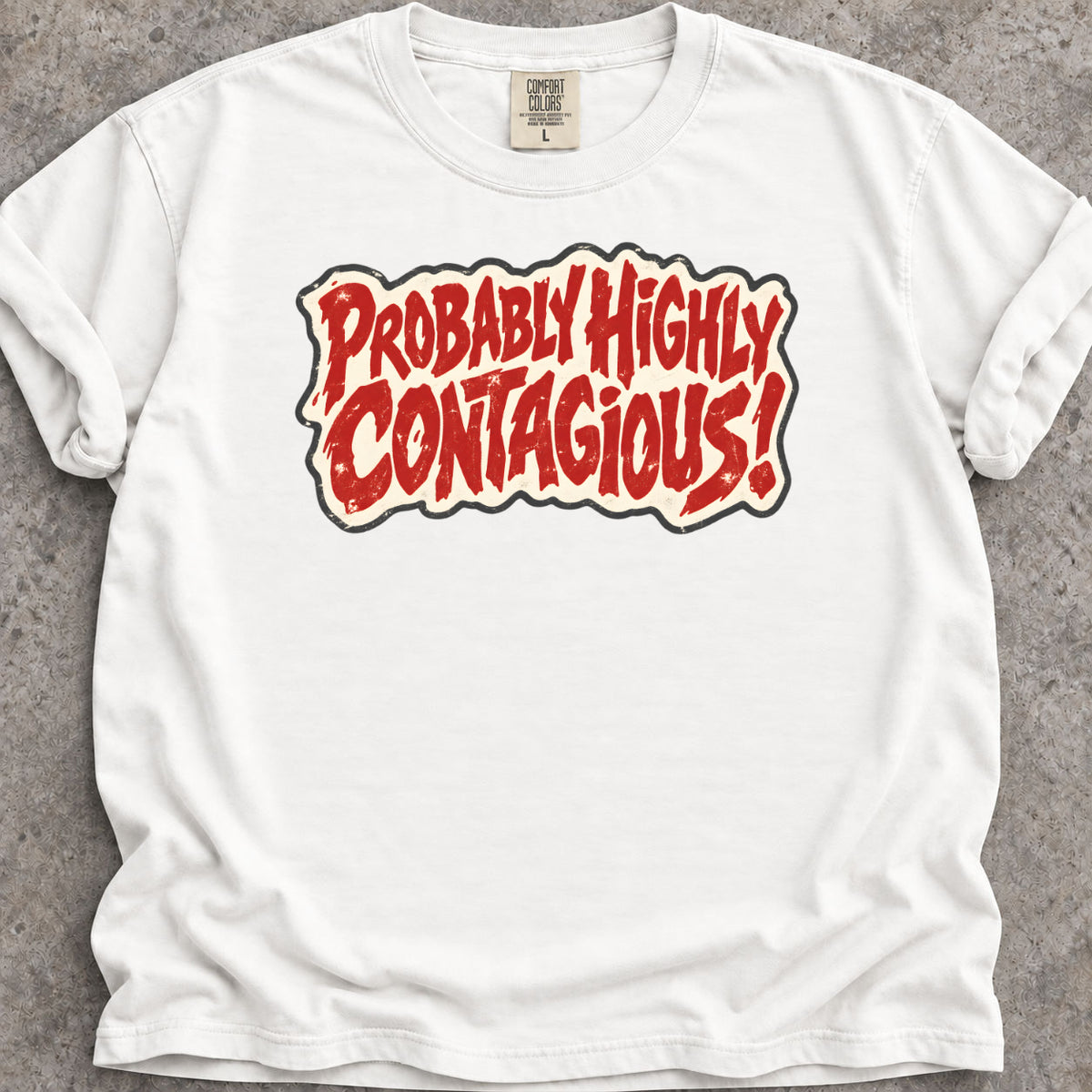 Highly Contagious T-Shirt