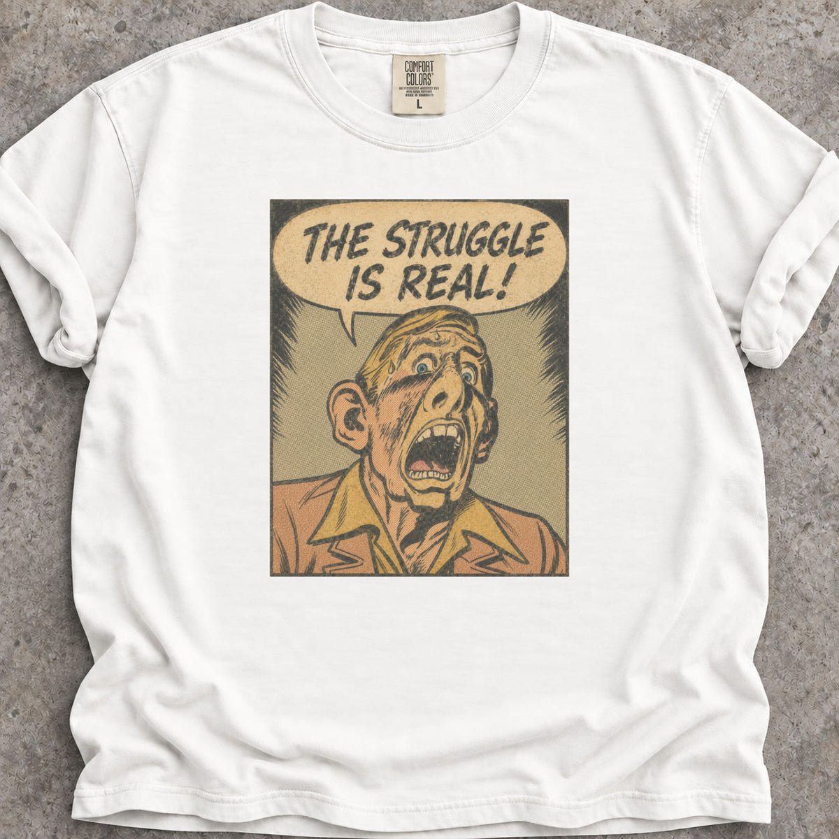 The Struggle Is Real T-Shirt