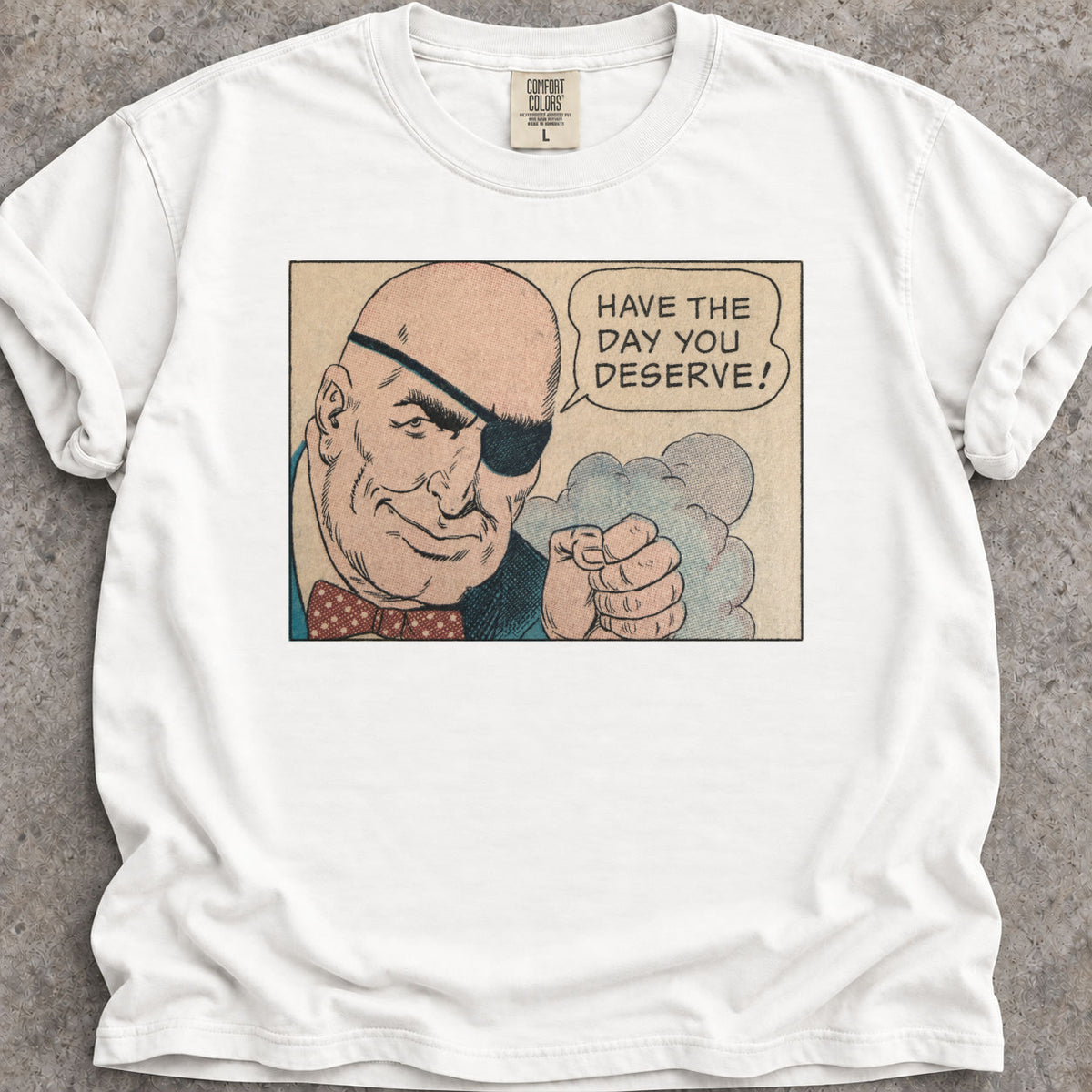 Day You Deserve T-Shirt
