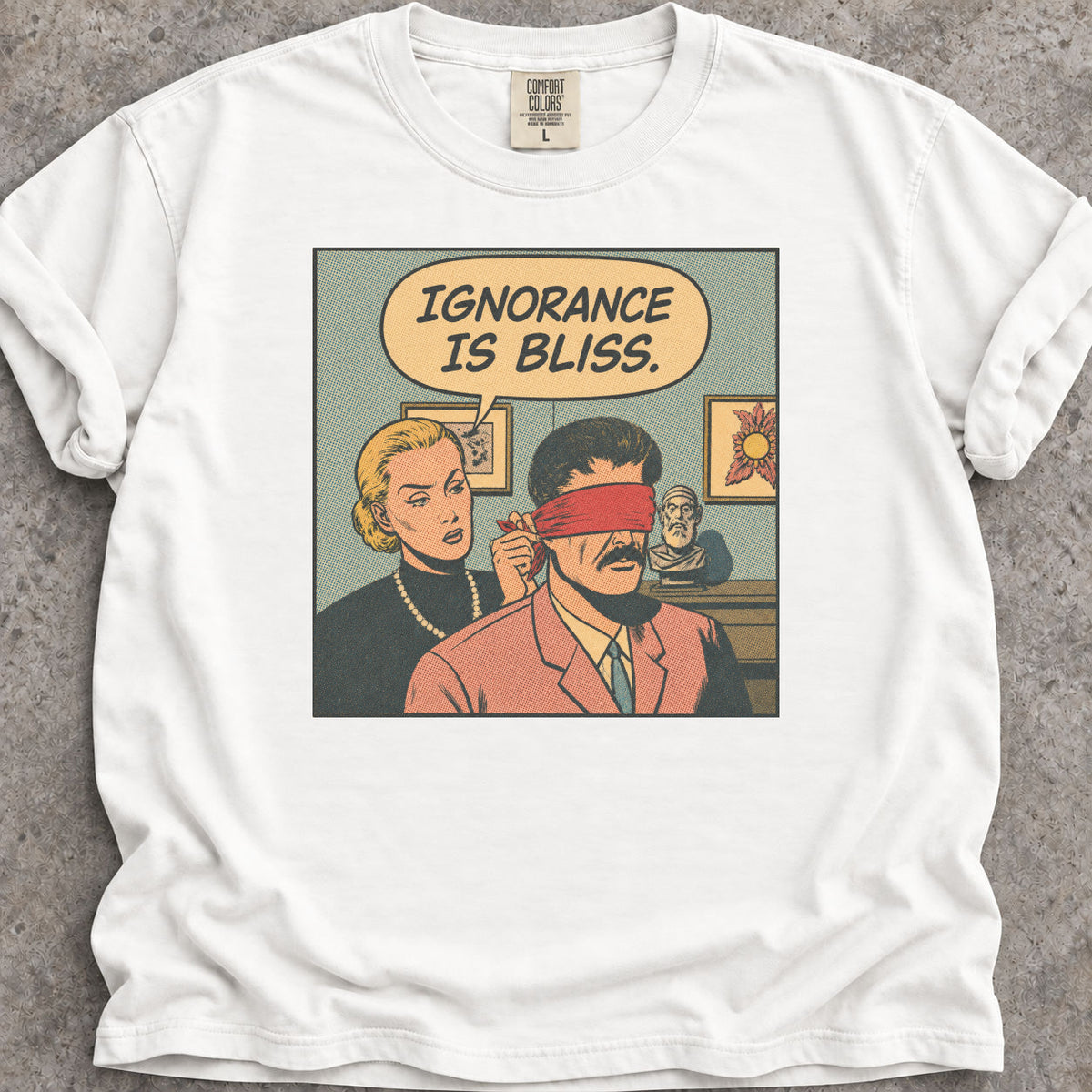 Ignorance Is Bliss T-Shirt