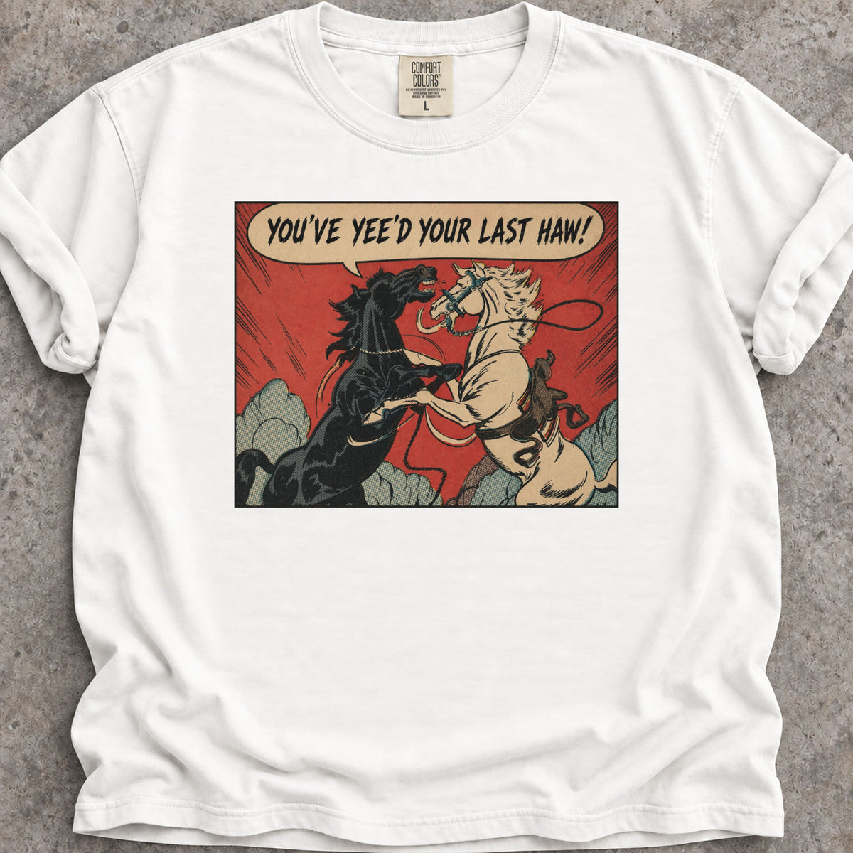 Last Yeehaw T-Shirt