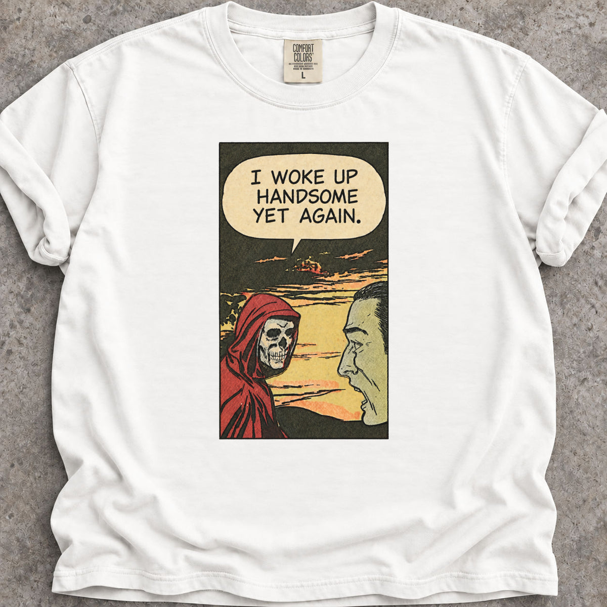 Woke Up Handsome T-Shirt