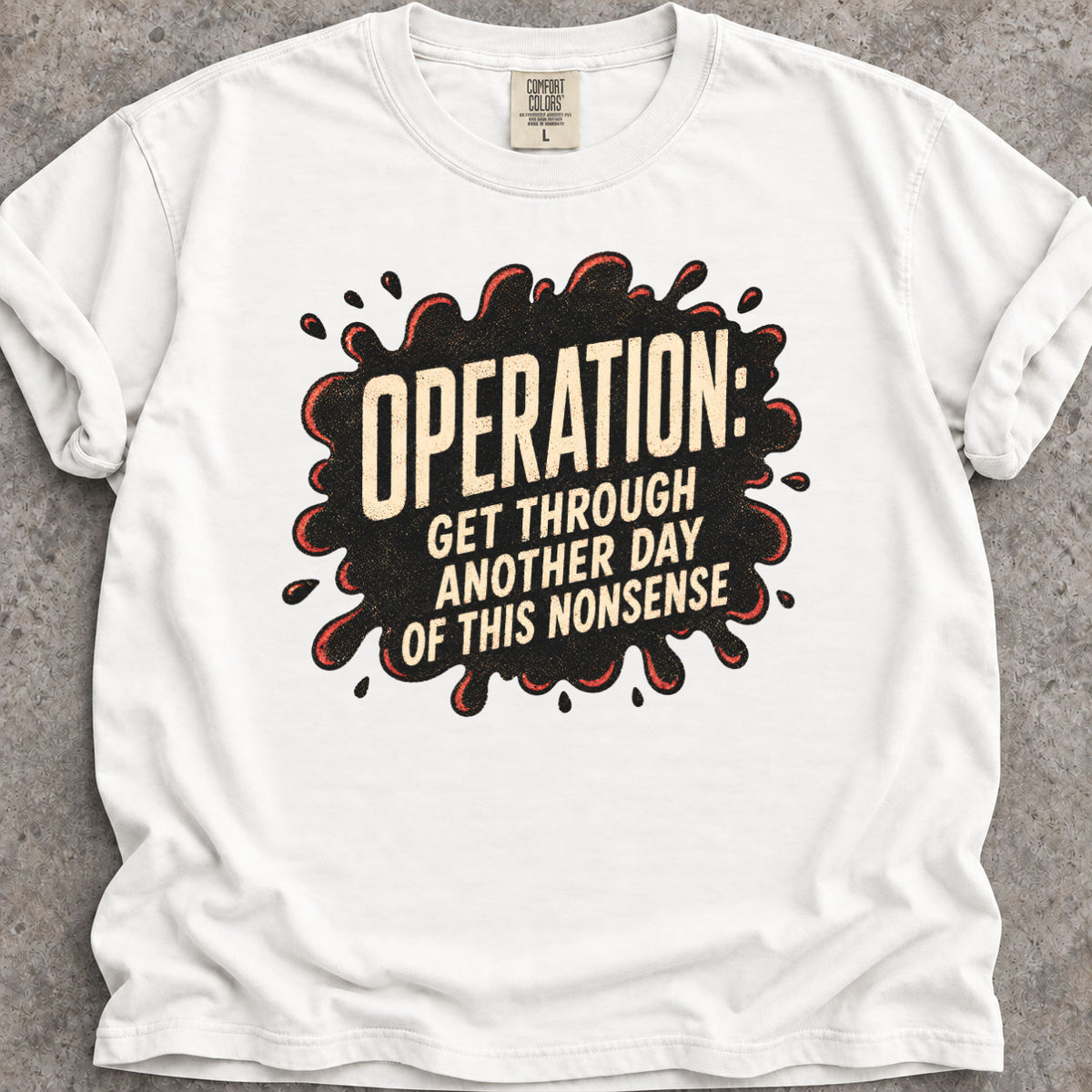 Operation Nonsense T-Shirt