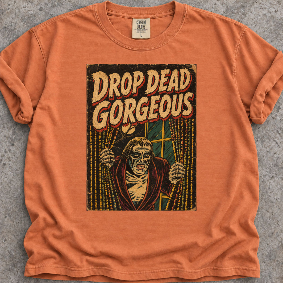 Drop Dead Gorgeous T-Shirt