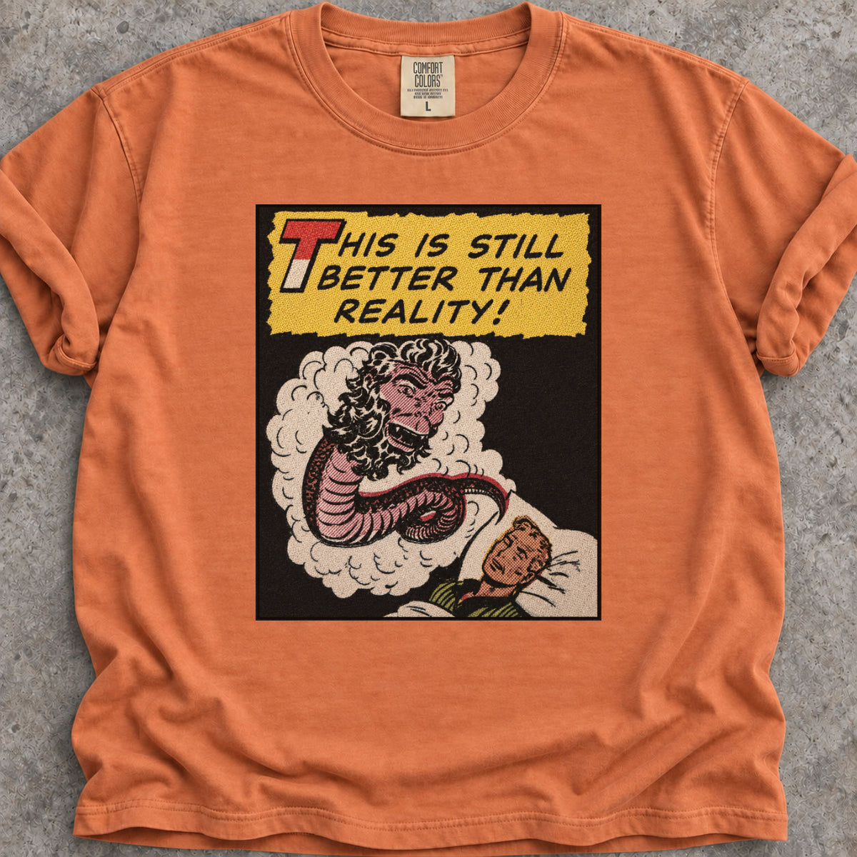 Better Than Reality T-Shirt